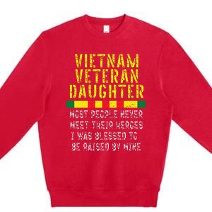 Vietnam Veteran Daughter Raised By My Hero War Veterans Premium Crewneck Sweatshirt