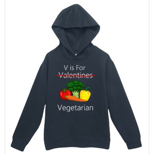 Vegan Valentines Day V Is For Love And Vegetables Vegetarian Cute Gift Urban Pullover Hoodie