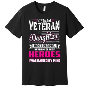 Vietnam Veteran Daughter Raised By My Hero Premium T-Shirt