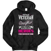 Vietnam Veteran Daughter Raised By My Hero Tie Dye Hoodie