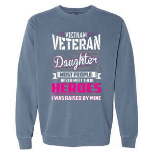 Vietnam Veteran Daughter Raised By My Hero Garment-Dyed Sweatshirt