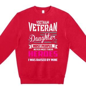 Vietnam Veteran Daughter Raised By My Hero Premium Crewneck Sweatshirt