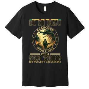 Vietnam Veteran Di Di Mau Vietnam War Memory Memorial Day Premium T-Shirt