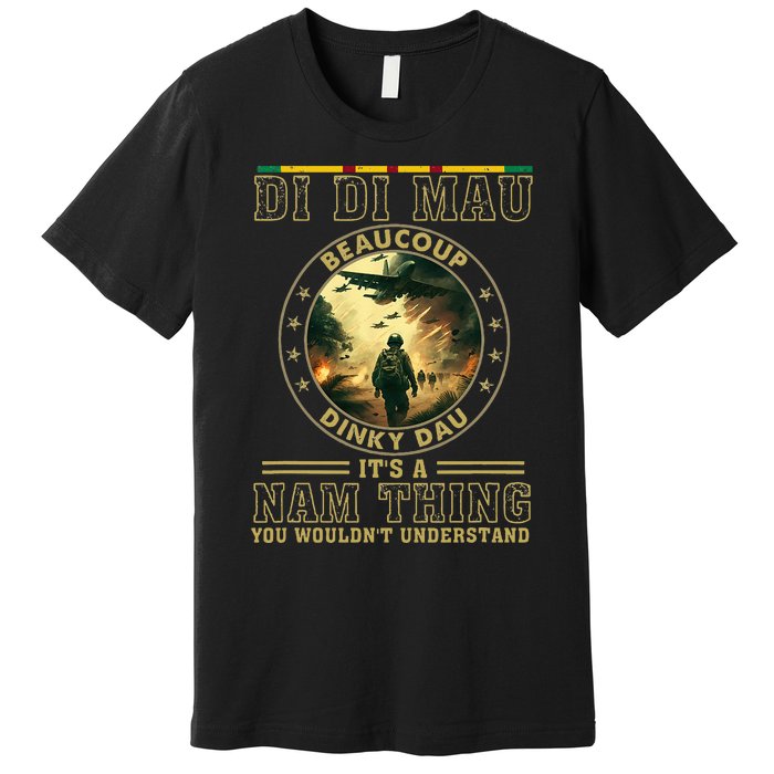 Vietnam Veteran Di Di Mau Vietnam War Memory Memorial Day Premium T-Shirt