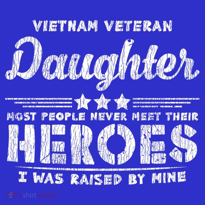 Vietnam Veteran Daughter Hero Father Proud Dad Papa Veteran Gift Tall T-Shirt