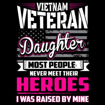 Vietnam Veteran Daughter Raised By My Hero T-Shirt