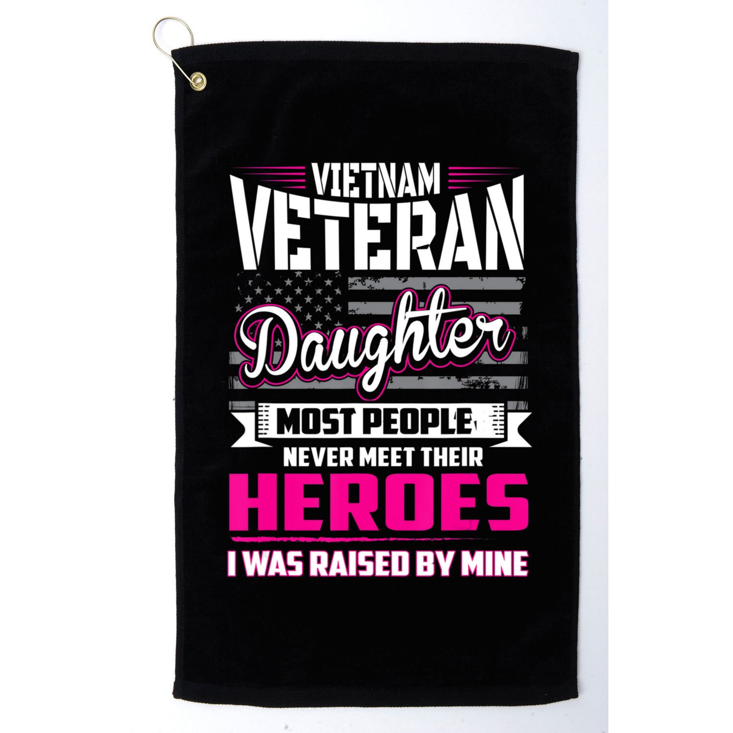 Vietnam Veteran Daughter Raised By My Hero Golf Towel