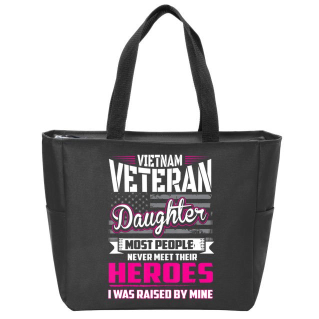 Vietnam Veteran Daughter Raised By My Hero Zip Tote Bag