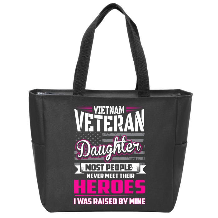 Vietnam Veteran Daughter Raised By My Hero Zip Tote Bag