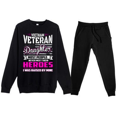 Vietnam Veteran Daughter Raised By My Hero Premium Crewneck Sweatsuit Set