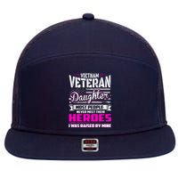 Vietnam Veteran Daughter Raised By My Hero 7 Panel Mesh Trucker Snapback Hat