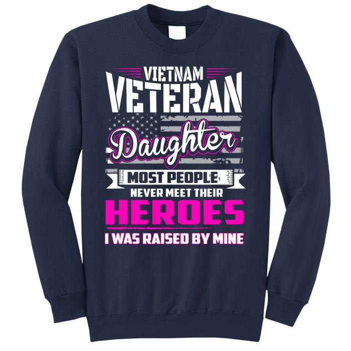 Vietnam Veteran Daughter Raised By My Hero Sweatshirt