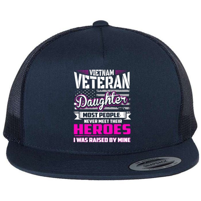 Vietnam Veteran Daughter Raised By My Hero Flat Bill Trucker Hat