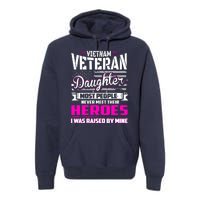 Vietnam Veteran Daughter Raised By My Hero Premium Hoodie