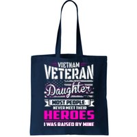 Vietnam Veteran Daughter Raised By My Hero Tote Bag