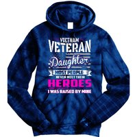 Vietnam Veteran Daughter Raised By My Hero Tie Dye Hoodie