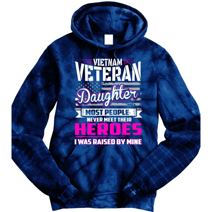 Vietnam Veteran Daughter Raised By My Hero Tie Dye Hoodie