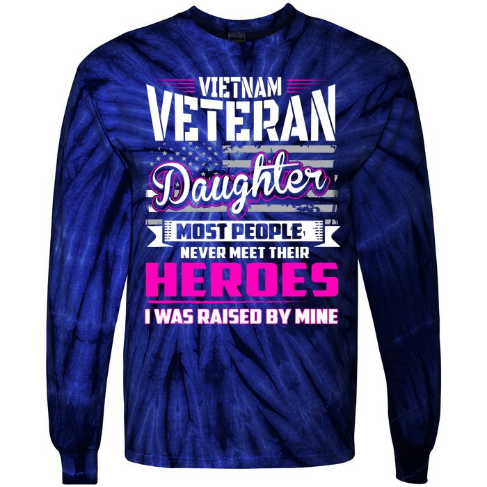 Vietnam Veteran Daughter Raised By My Hero Tie-Dye Long Sleeve Shirt