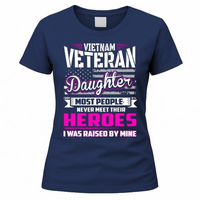 Vietnam Veteran Daughter Raised By My Hero Women's T-Shirt