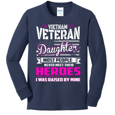 Vietnam Veteran Daughter Raised By My Hero Kids Long Sleeve Shirt