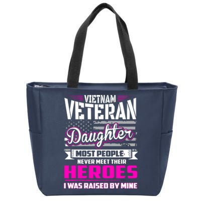 Vietnam Veteran Daughter Raised By My Hero Zip Tote Bag