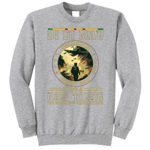 Vietnam Veteran Di Di Mau Vietnam War Memory Memorial Day Tall Sweatshirt