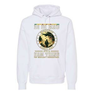 Vietnam Veteran Di Di Mau Vietnam War Memory Memorial Day Premium Hoodie