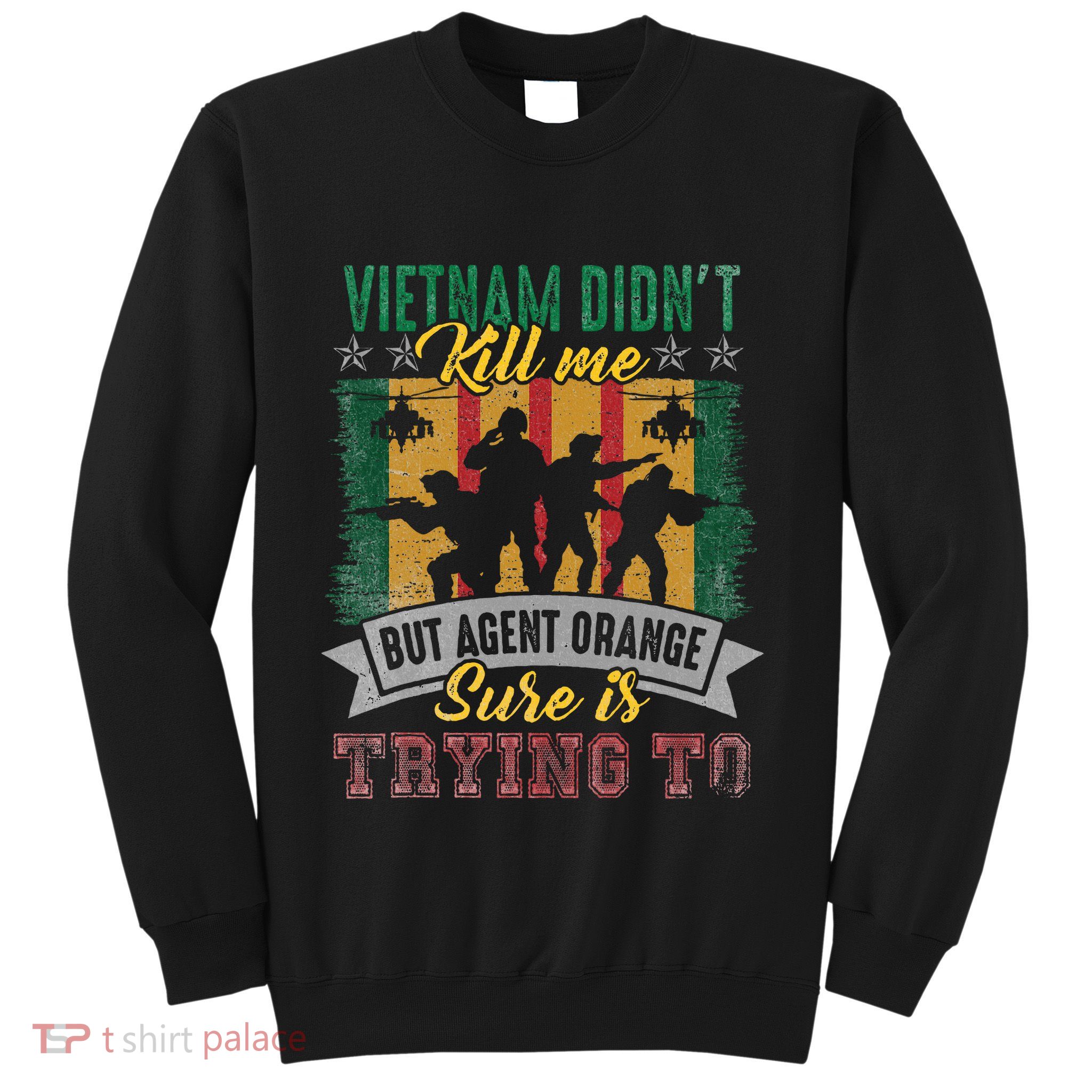 Vietnam Veterans Day Orange Agent Victims Retired Soldiers Sweatshirt