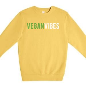 Vegan Vibes Design Gift For Plant Based Lifestyle Veganism Gift Premium Crewneck Sweatshirt