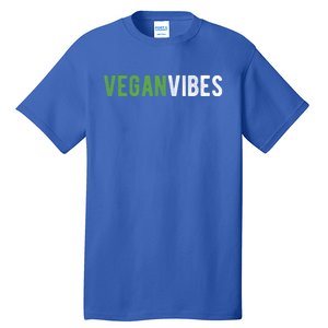 Vegan Vibes Design Gift For Plant Based Lifestyle Veganism Gift Tall T-Shirt