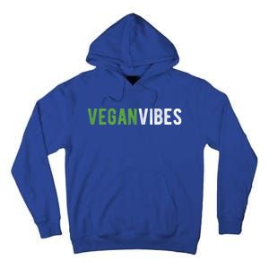 Vegan Vibes Design Gift For Plant Based Lifestyle Veganism Gift Tall Hoodie