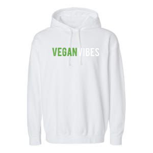 Vegan Vibes Design Gift For Plant Based Lifestyle Veganism Gift Garment-Dyed Fleece Hoodie