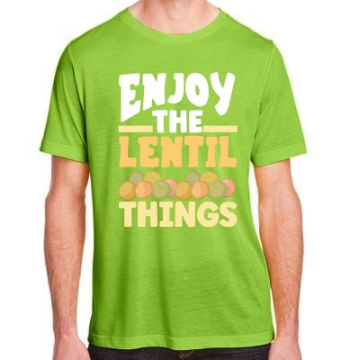 Vaganism Vegetarian Enjoy The Lentil Things Joke Gift Adult ChromaSoft Performance T-Shirt