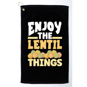 Vaganism Vegetarian Enjoy The Lentil Things Joke Gift Platinum Collection Golf Towel