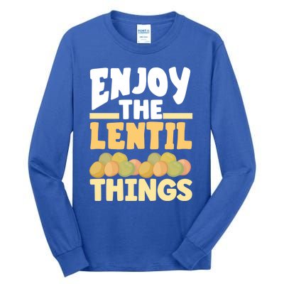 Vaganism Vegetarian Enjoy The Lentil Things Joke Gift Tall Long Sleeve T-Shirt