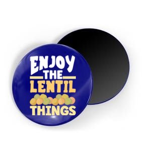 Vaganism Vegetarian Enjoy The Lentil Things Joke Gift Magnet