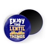 Vaganism Vegetarian Enjoy The Lentil Things Joke Gift Magnet