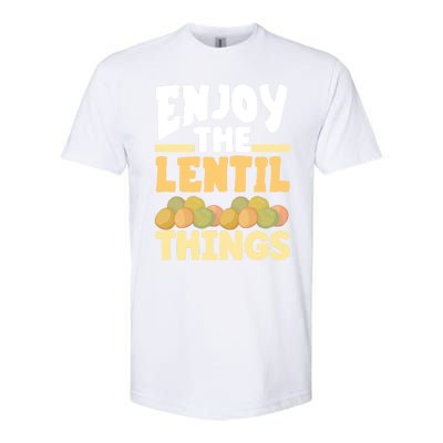 Vaganism Vegetarian Enjoy The Lentil Things Joke Gift Softstyle CVC T-Shirt