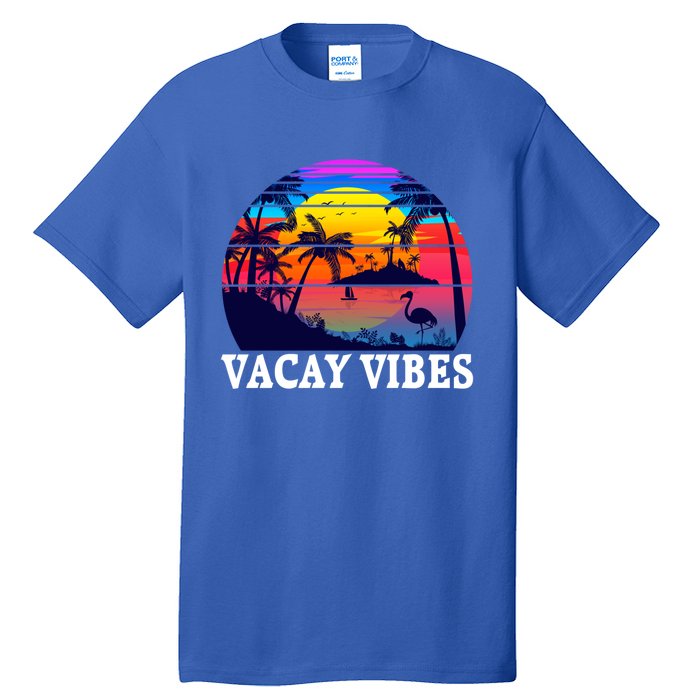 Vacay Vibes Family Vacation Trip Vintage Beach Summer Gift Tall T-Shirt