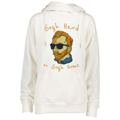 Vincent Van Gogh Hard Or Go Home Artist Humor Funny Womens Funnel Neck Pullover Hood