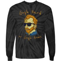 Vincent Van Gogh Hard Or Go Home Artist Humor Pun Tie-Dye Long Sleeve Shirt