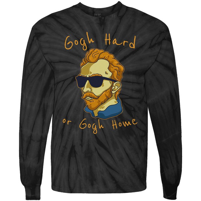 Vincent Van Gogh Hard Or Go Home Artist Humor Pun Tie-Dye Long Sleeve Shirt