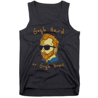 Vincent Van Gogh Hard Or Go Home Artist Humor Pun Tank Top