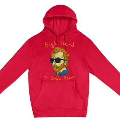 Vincent Van Gogh Hard Or Go Home Artist Humor Pun Premium Pullover Hoodie