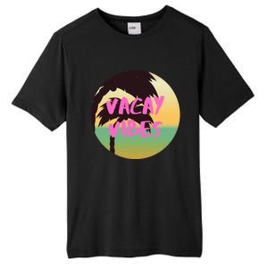 Vacay Vibes Gift Tall Fusion ChromaSoft Performance T-Shirt