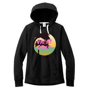 Vacay Vibes Gift Women's Fleece Hoodie