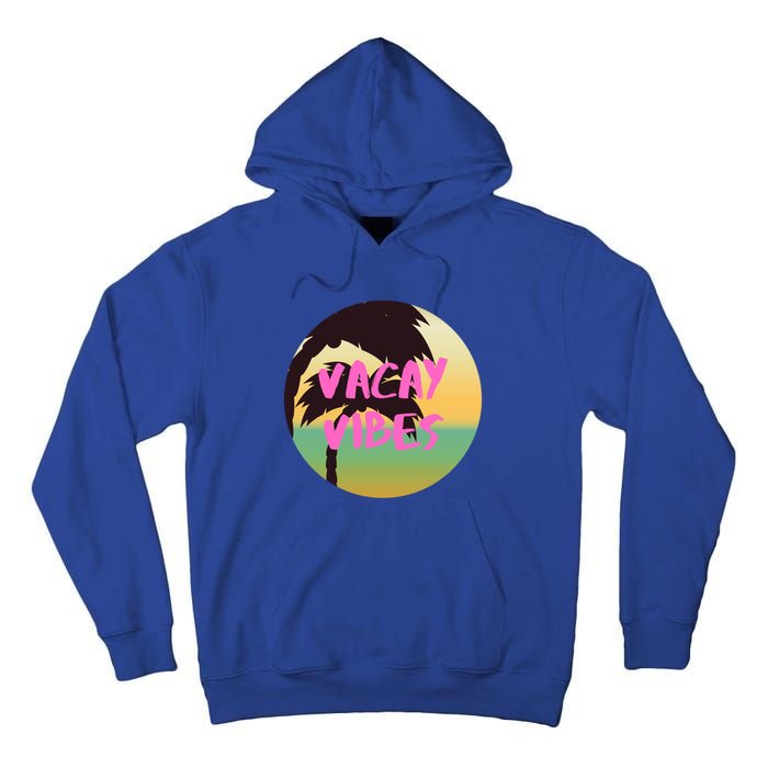 Vacay Vibes Gift Tall Hoodie