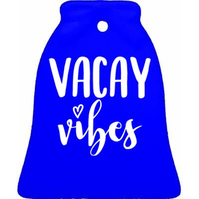 Vacay Vibes Gift Ceramic Bell Ornament