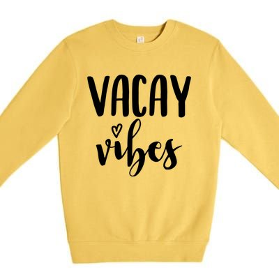 Vacay Vibes Gift Premium Crewneck Sweatshirt