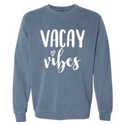 Vacay Vibes Gift Garment-Dyed Sweatshirt